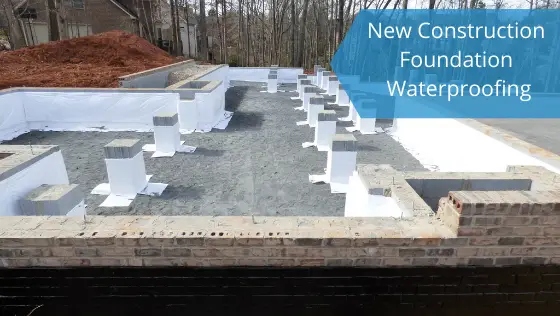new construction foundation waterproofing